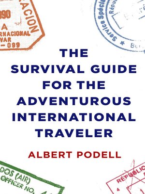cover image of The Survival Guide for the Adventurous International Traveler